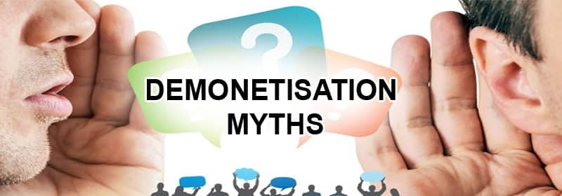 Demonetisation Myths and Rumours