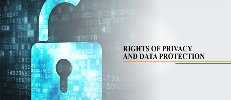 Rights of Privacy and Data Protection
