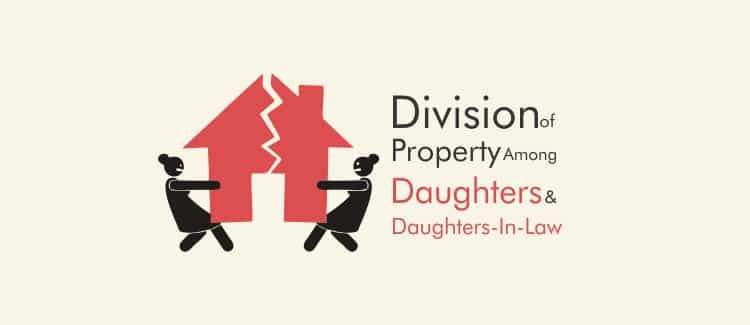 Division of Property Among Daughters and Daughters-In-Law