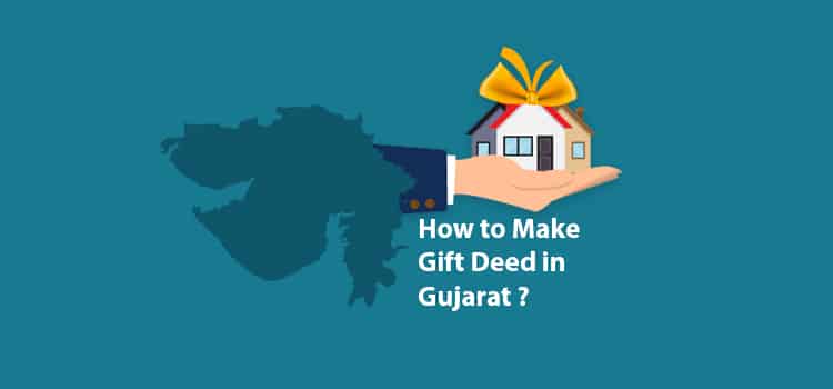 How to Make Gift Deed in Gujarat?