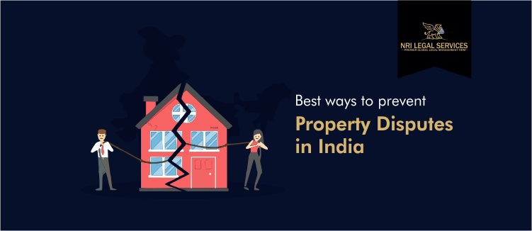 Best ways to prevent property disputes in India