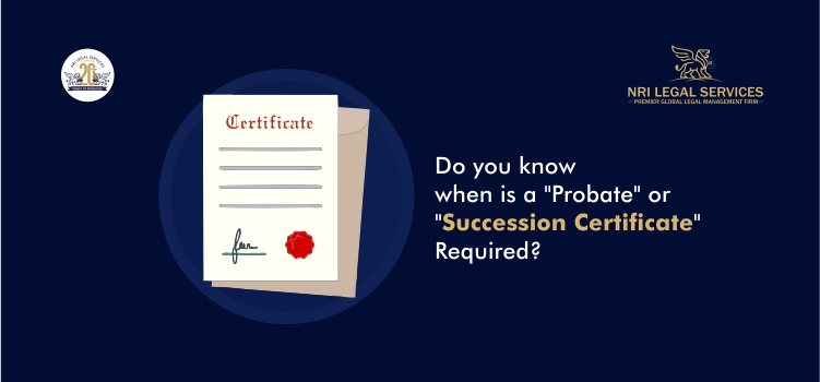 Do you know when is a Probate or Succession Certificate Required