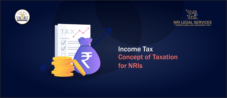 Income Tax Concept of Taxation for NRIs