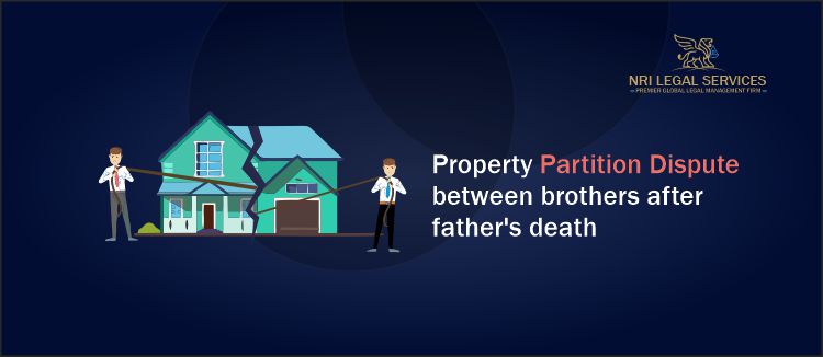 Property Partition Dispute between brothers after fathers death in India